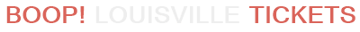 Boop! Louisville Tickets